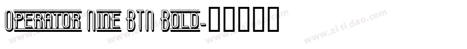 Operator Nine BTN Bold字体转换